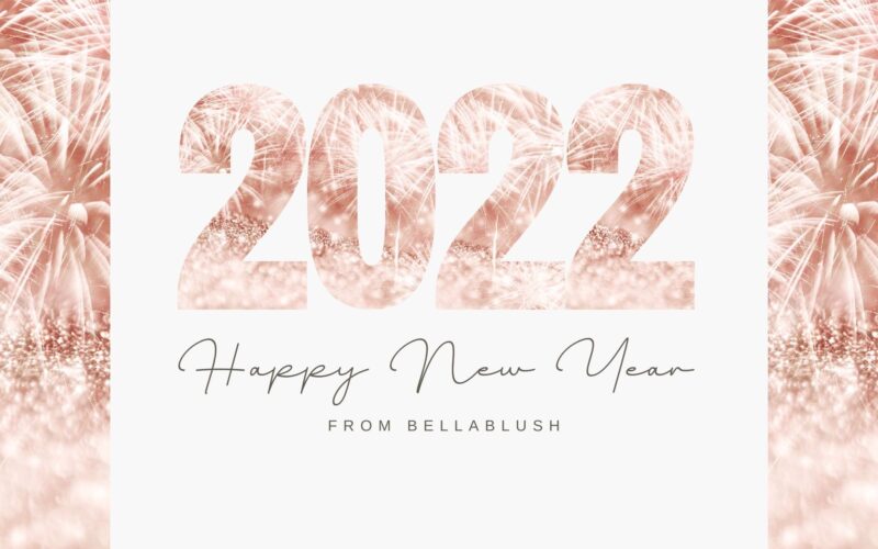 Happy New Year 2022 From BellaBlush